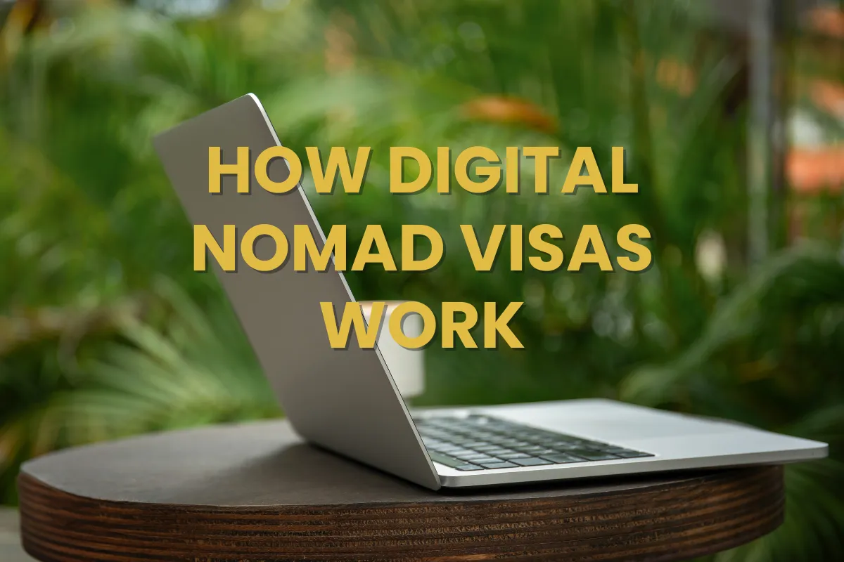 How digital nomad visas work